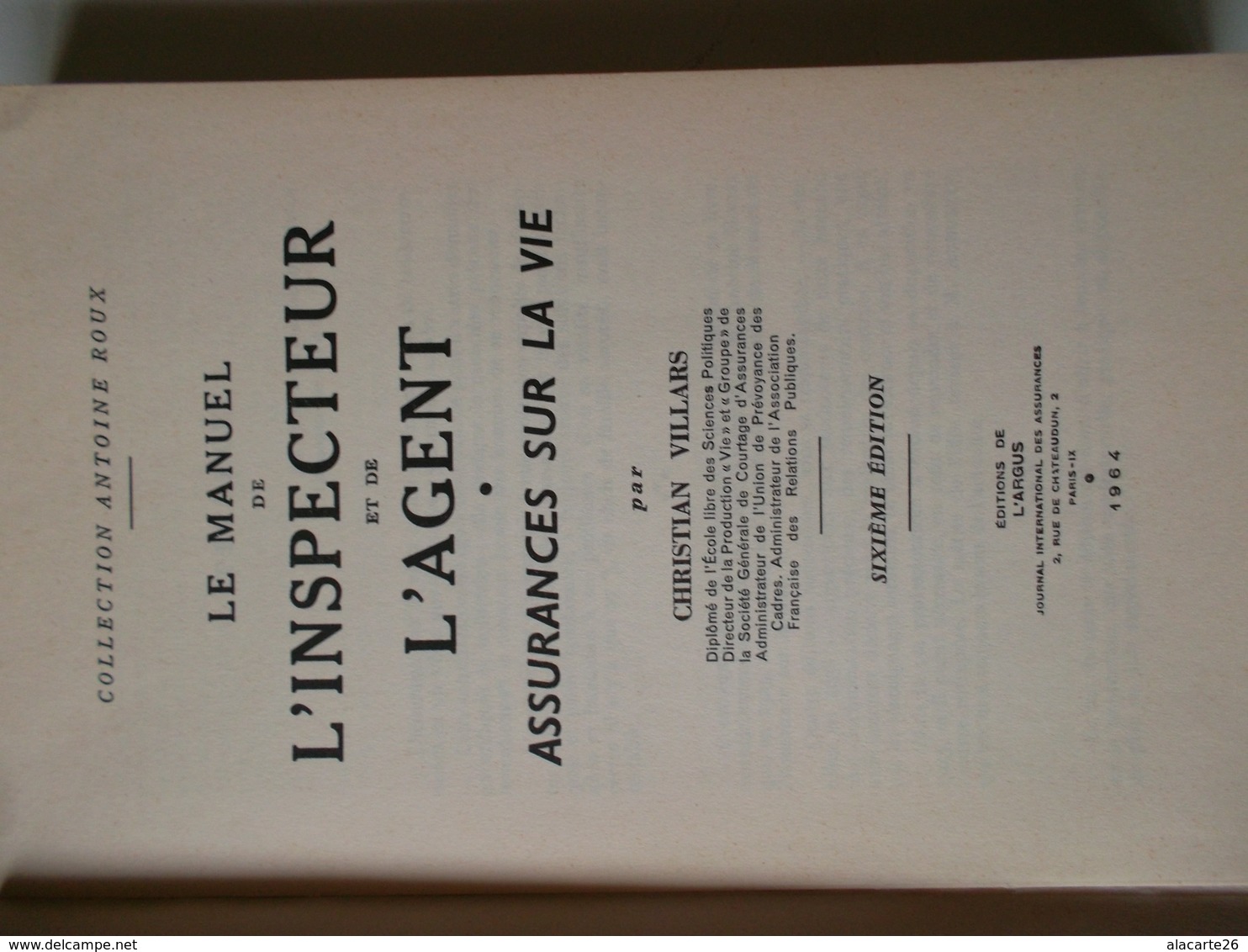 LE MANUEL DE L'INSPECTEUR ET DE L'AGENT / ASSURANCES SUR LA VIE Par CHRISTIAN VILLARS - Management