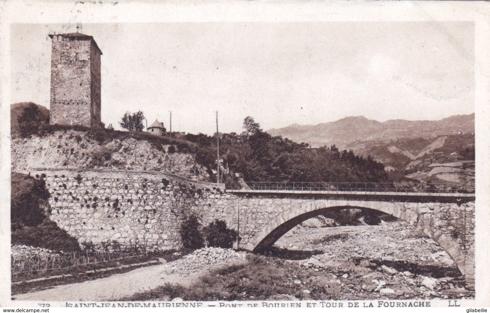 73 - Savoie - SAINT JEAN De MAURIENNE - Pont De Bourien Et Tour De La Fournache - Saint Jean De Maurienne