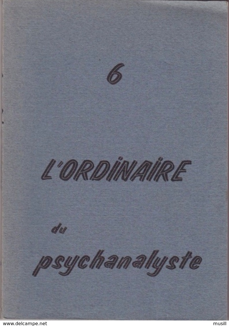 L'Ordinaire Du Psychanalyste. N° 6. Janvier 1975. - Medicina & Salud