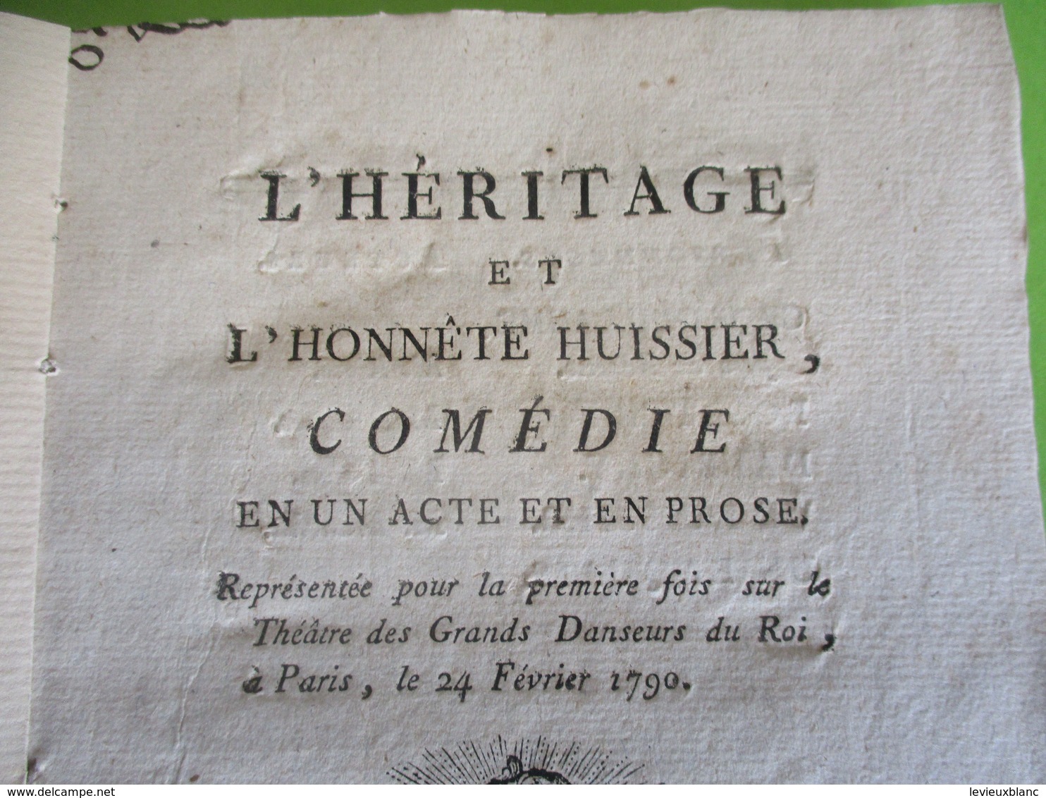 Fascicule Théâtre/"L'Héritage & L'Honnête Huissier"/Comédie En Un Acte & En Prose/Guillot Libraire De MONSIEUR/1790 FAT3 - 1701-1800