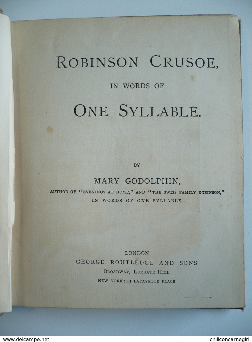 ROBINSON CRUSOE IN WORDS OF ONE SYLLABLE - 1886 - 1ère Edit. - MARY GODOLPHIN - CHARLES DICKENS - CRYSTAL PALACE PRESS