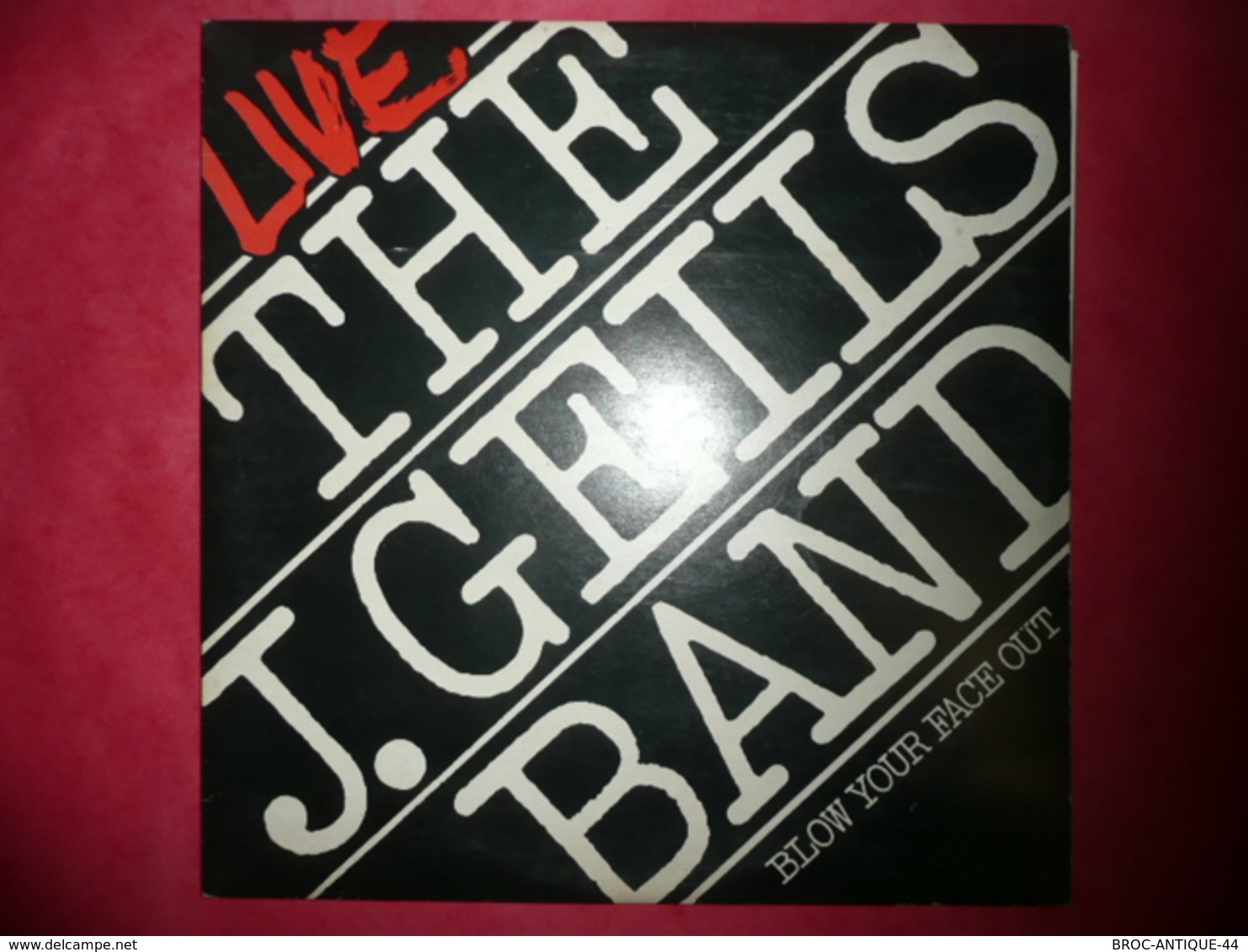 LP33 N°2985 - LIVE THE J. GEILS BAND - BLOW YOUR FACE OUT - 60115 - 2 LP'S - DISQUES EPAIS 1976 ***** GRAND GROUPE - Rock