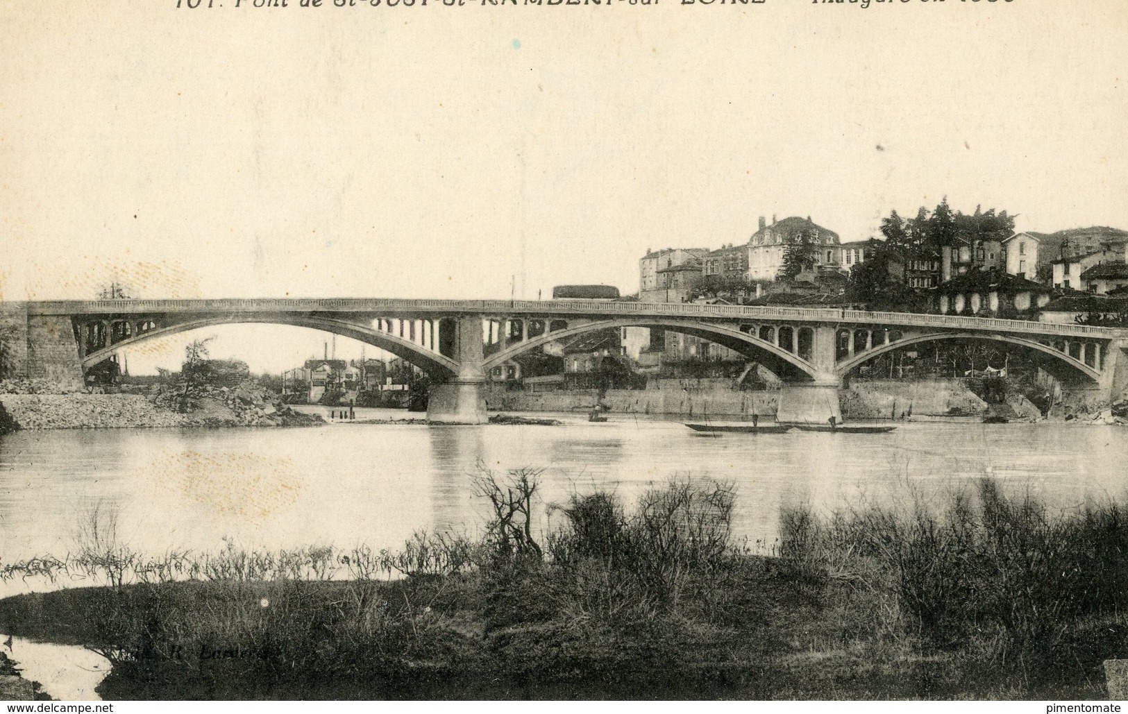 PONT DE SAINT JUST SAINT RAMBERT SUR LOIRE INAUGURE EN 1930 - Saint Just Saint Rambert