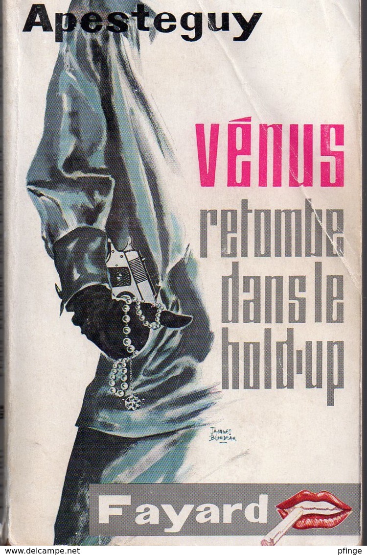 Vénus Retombe Dans Le Hold-up Par Pierre Apestéguy - Arthème Fayard - Autres