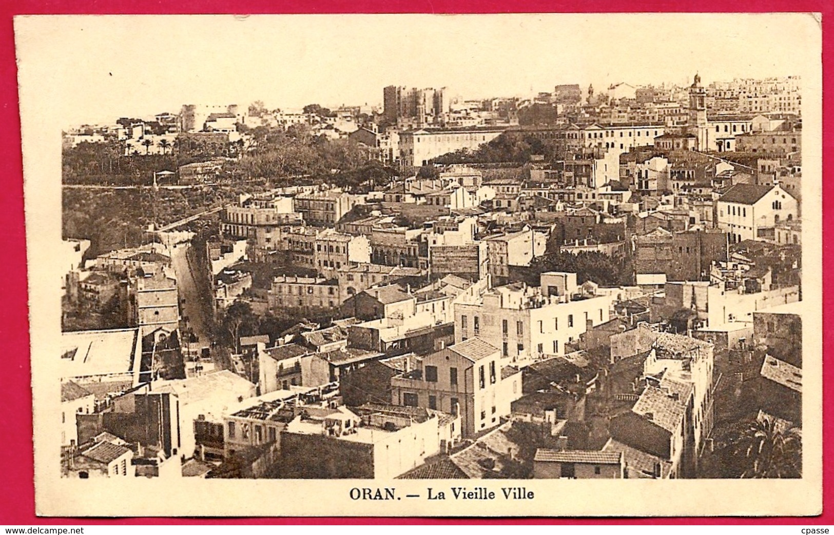 CPA Algérie ORAN : La Vieille Ville - Oran