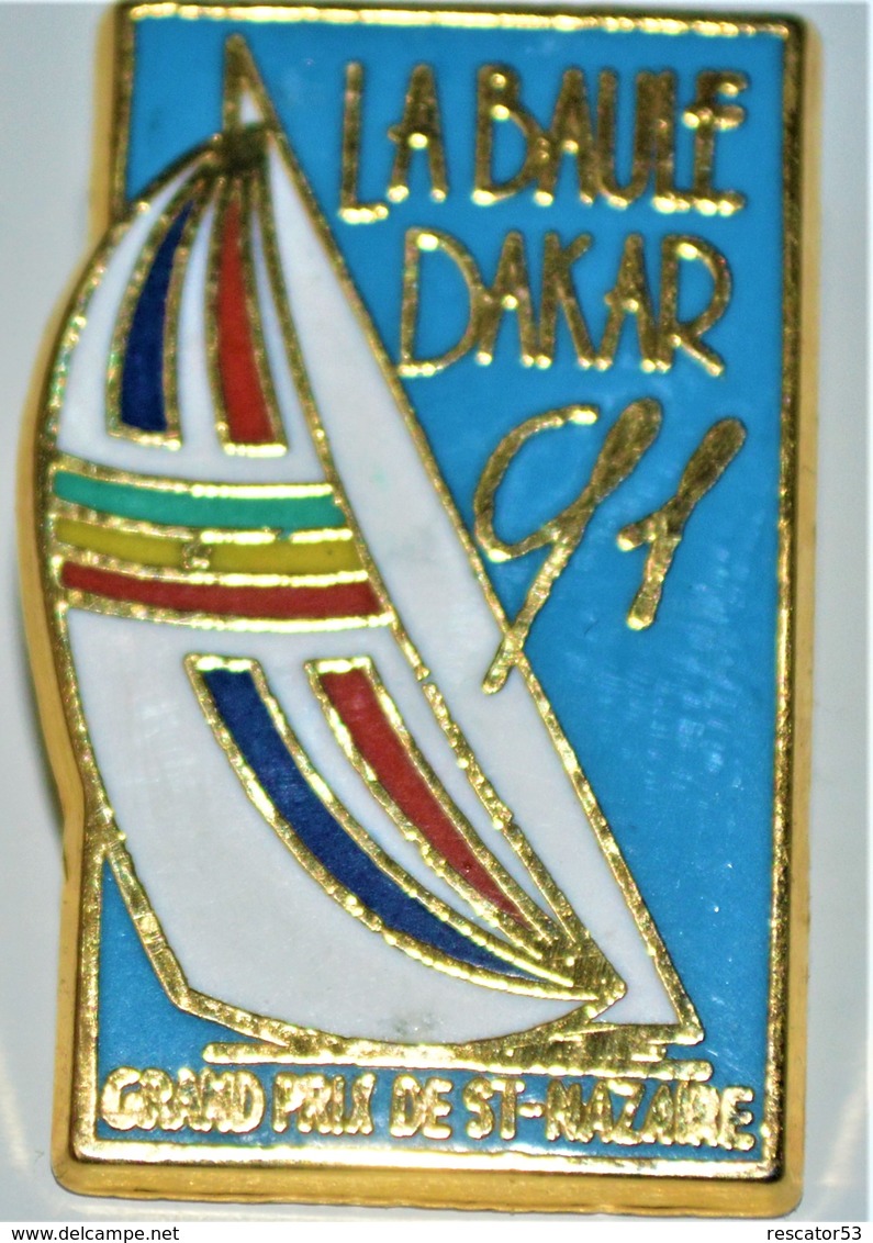 Rare Pin's La Baule-Dakar 1991 Grand Prix à La Voile De St-Nazaire - Zeilen