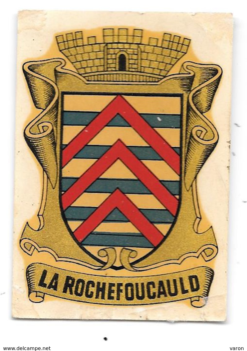 ECUSSON / BLASON / ARMOIRIES / HERALDIQUE - Décalcomanie -Ecusson à Décalquer  LA ROCHEFOUCAULD (16) Edit TOURISTIC TRAN - Ecussons Tissu