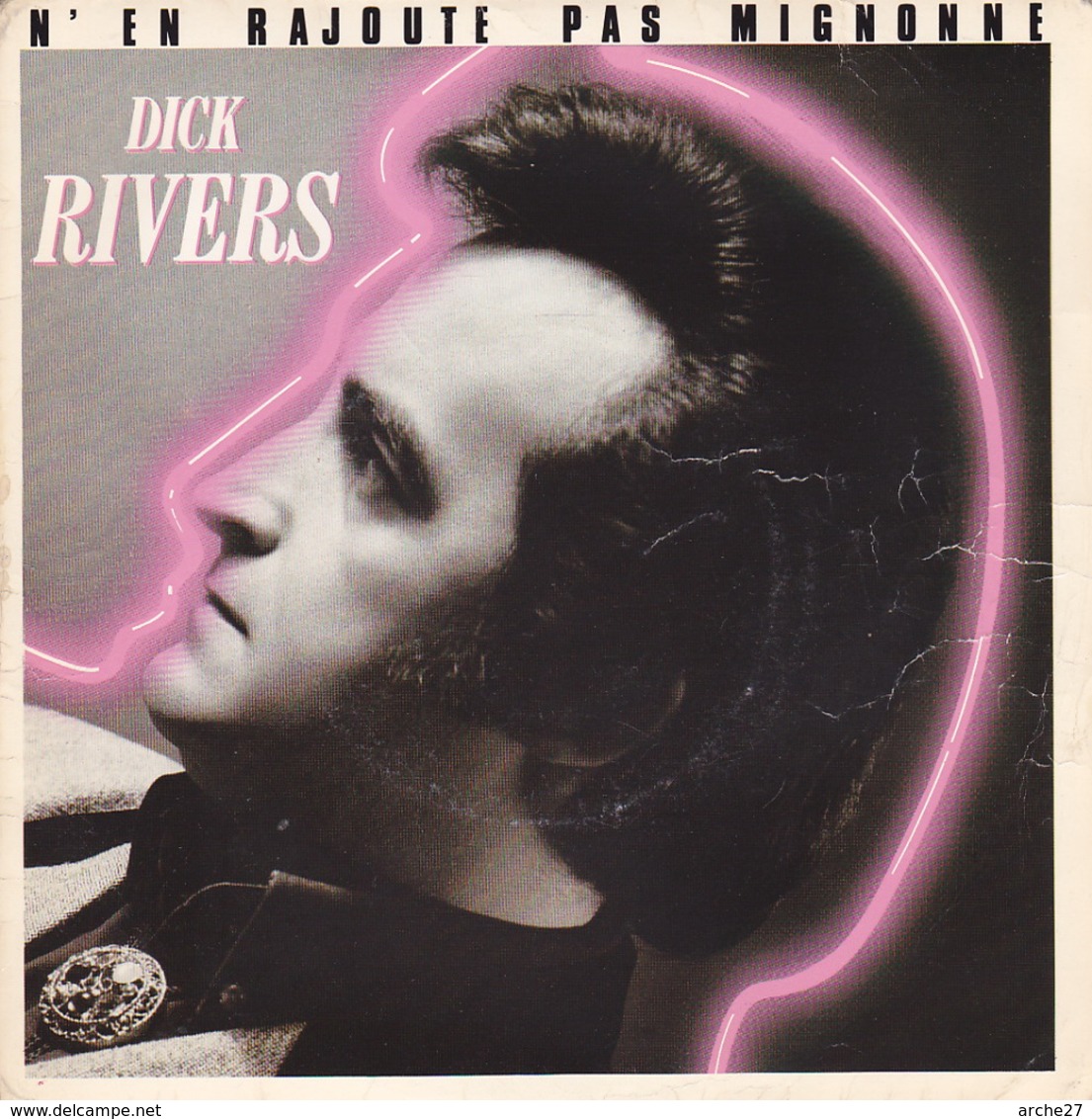 DICK RIVERS - SP - 45T - Disque Vinyle - N'en Rajoute Pas Mignonne - 885432 - Andere - Franstalig