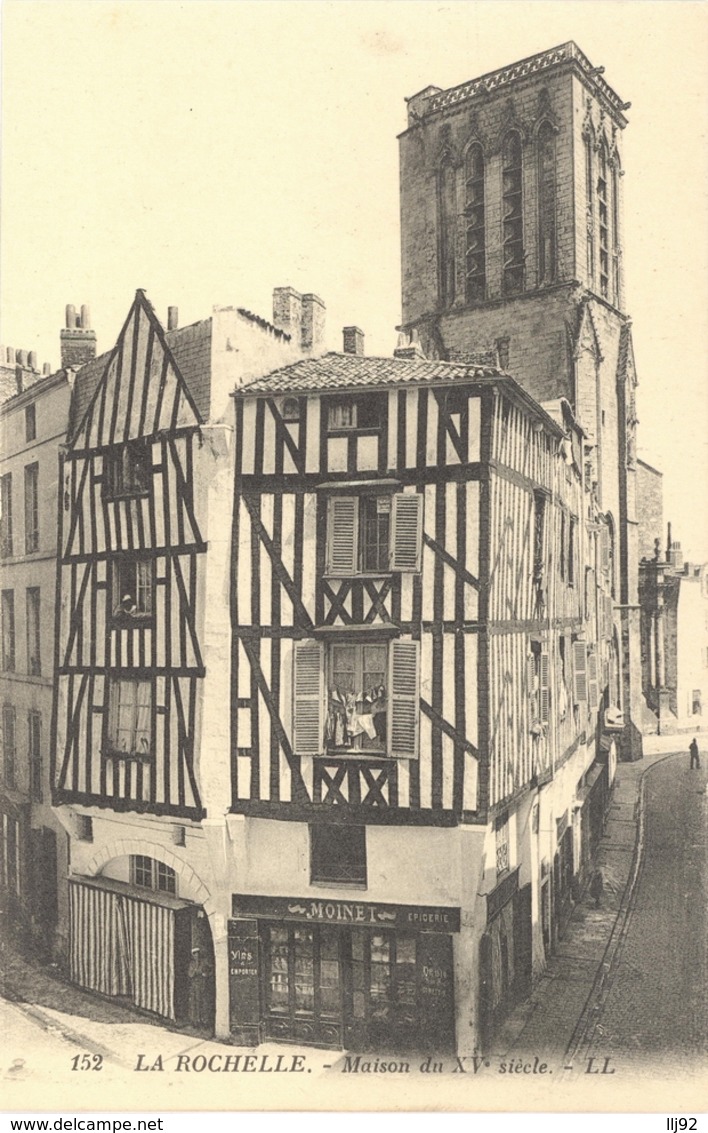 CPA - 152 - LA ROCHELLE - Maison Du XVe Siècle - LL. - La Rochelle