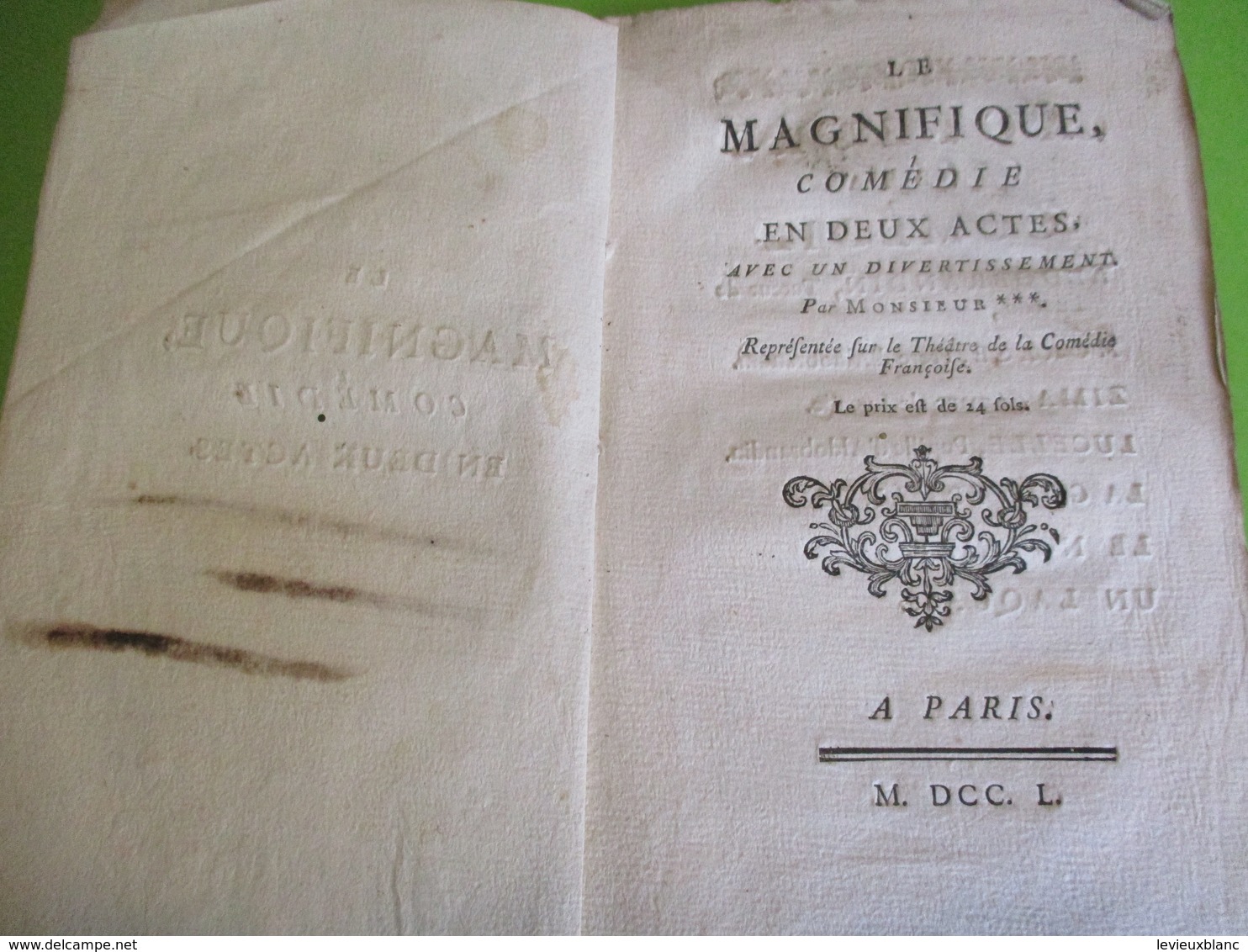 Fascicule Théâtre/ " Le MAGNIFIQUE"/ Par MONSIEUR***/ Comédie En Deux Actes Avec Un Divertissement/1750  FAT11 - 1701-1800