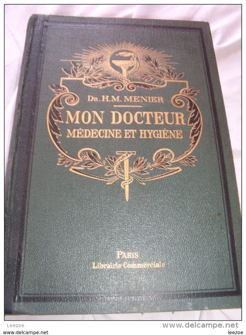 MON DOCTEUR:Traité De Médecine Et D'Hygiène,par Le DOCTEUR H.M MENIER:3ème Volume - 1901-1940