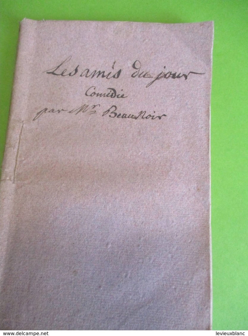 Fascicule Théâtre/ " Les Amis Du Jour"/ M De BEAUNOIR/ Comédie En Un Acte Et En Prose/1786  FAT13 - 1701-1800