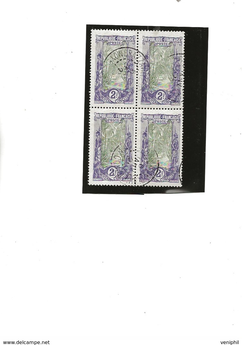CONGO - TIMBRE N° 63 OBLITERE EN BLOC DE 4 -TB -ANNEE 1907-17 - COTE : 44 € - Used Stamps