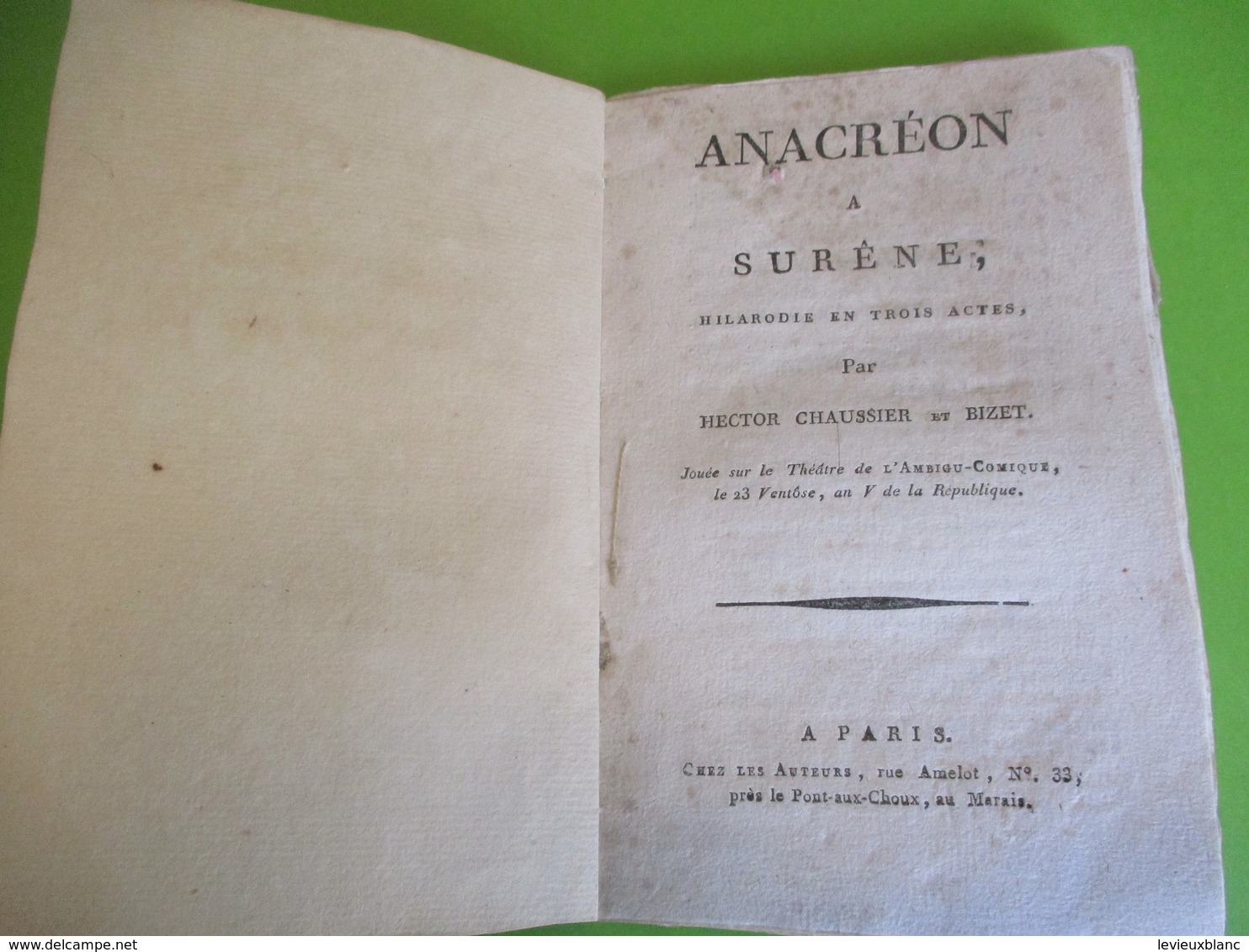 Fascicule Théâtre/"ANACREON à Surêne"/Hilarodie En Trois Actes/Hector CHAUSSIER & BIZET/Paris /An 5  République    FAT16 - 1701-1800