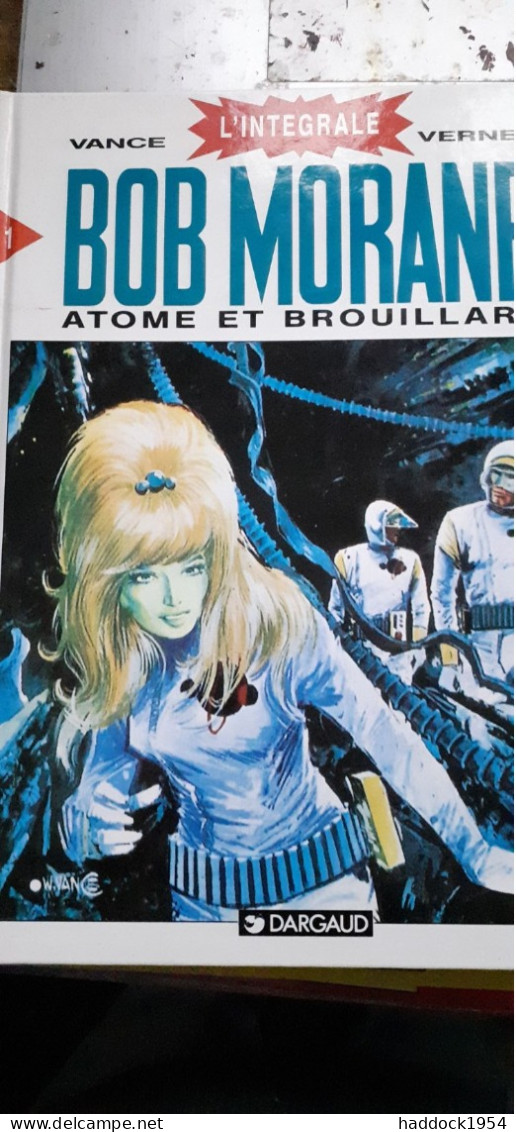 Atome Et Brouillard WILLIAM VANCE HENRI VERNES Dargaud 1995 - Bob Morane
