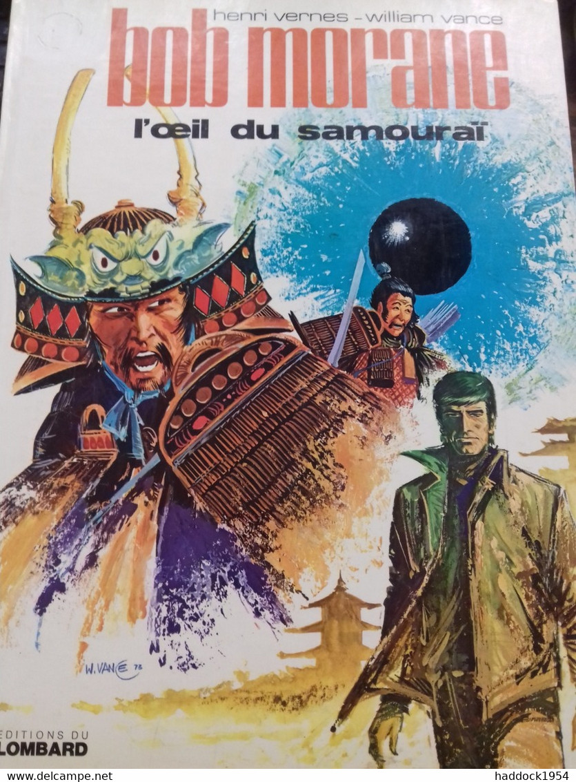 L'oeil Du Samourai WILLIAM VANCE HENRI VERNES Le Lombard 1973 - Bob Morane
