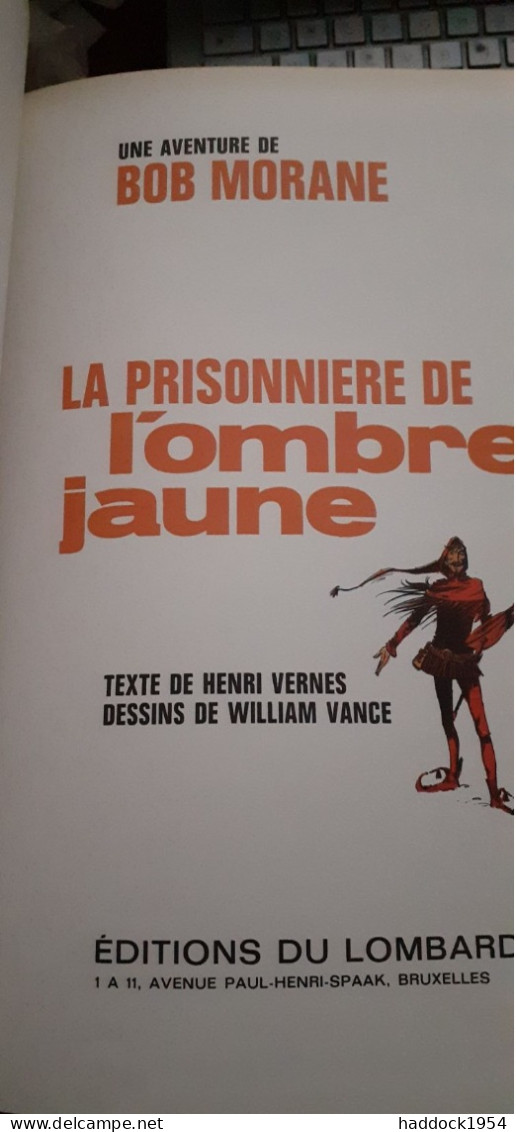 La Prisonnière De L'ombre Jaune WILLIAM VANCE HENRI VERNES Le Lombard 1972 - Bob Morane