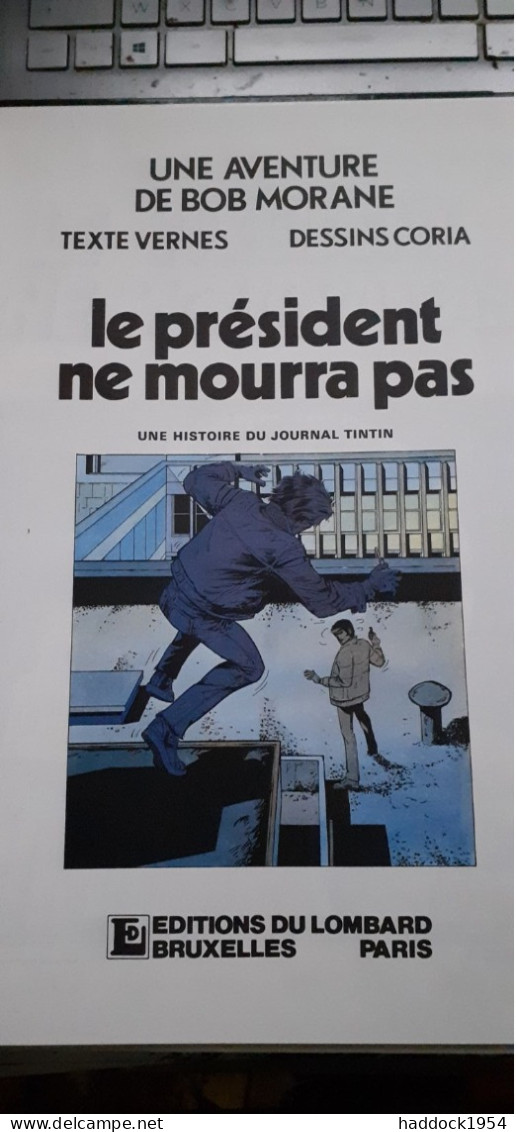 Le Président Ne Mourra Pas CORIA HENRI VERNES Le Lombard 1983 - Bob Morane