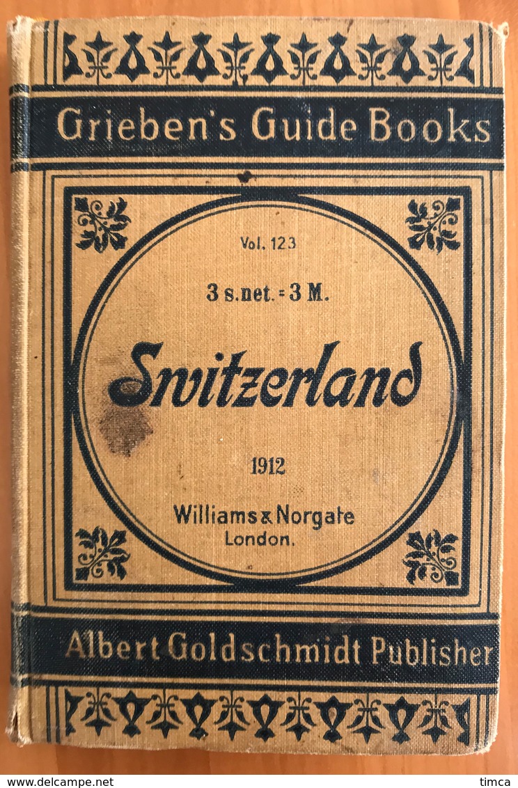 00001 Guide Touristique - Grieben's Guide Books Switzerland 1912 - Williams & Norgate - Europe