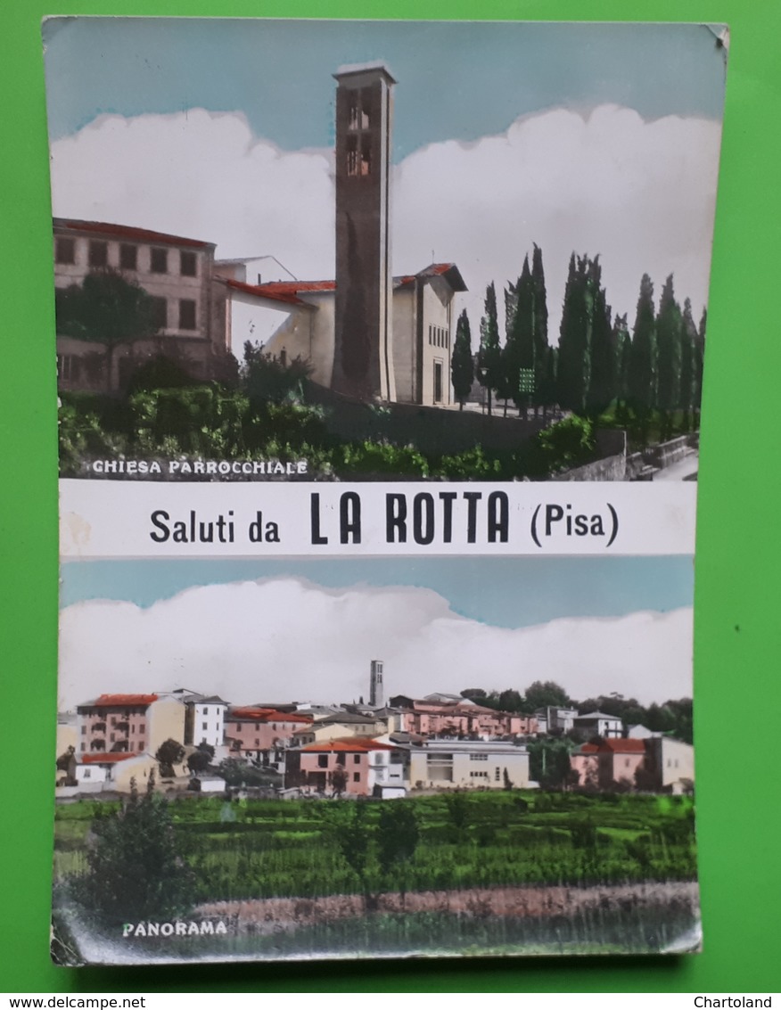 Cartolina - Saluti Da La Rotta ( Pisa ) - Chiesa Parrocchiale - Panorama - 1973 - Pisa