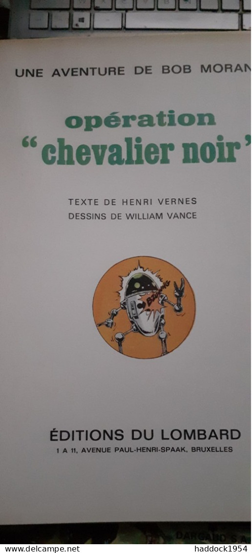 Opération Chevalier Noir WILLIAM VANCE HENRI VERNES Le Lombard 1969 - Bob Morane