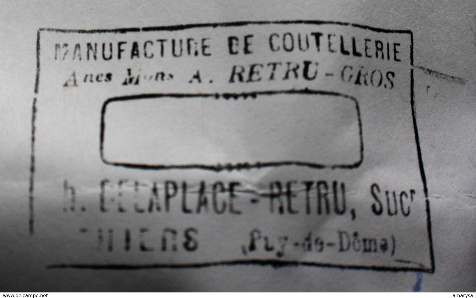 TAMPON Adresse MANUFACTURE de COUTELLERIE CH. DELAPLACE-RETRU COUTEAUX THIERS Puy Dôme)63 CACHET-☛Années(±)1900-Couteau