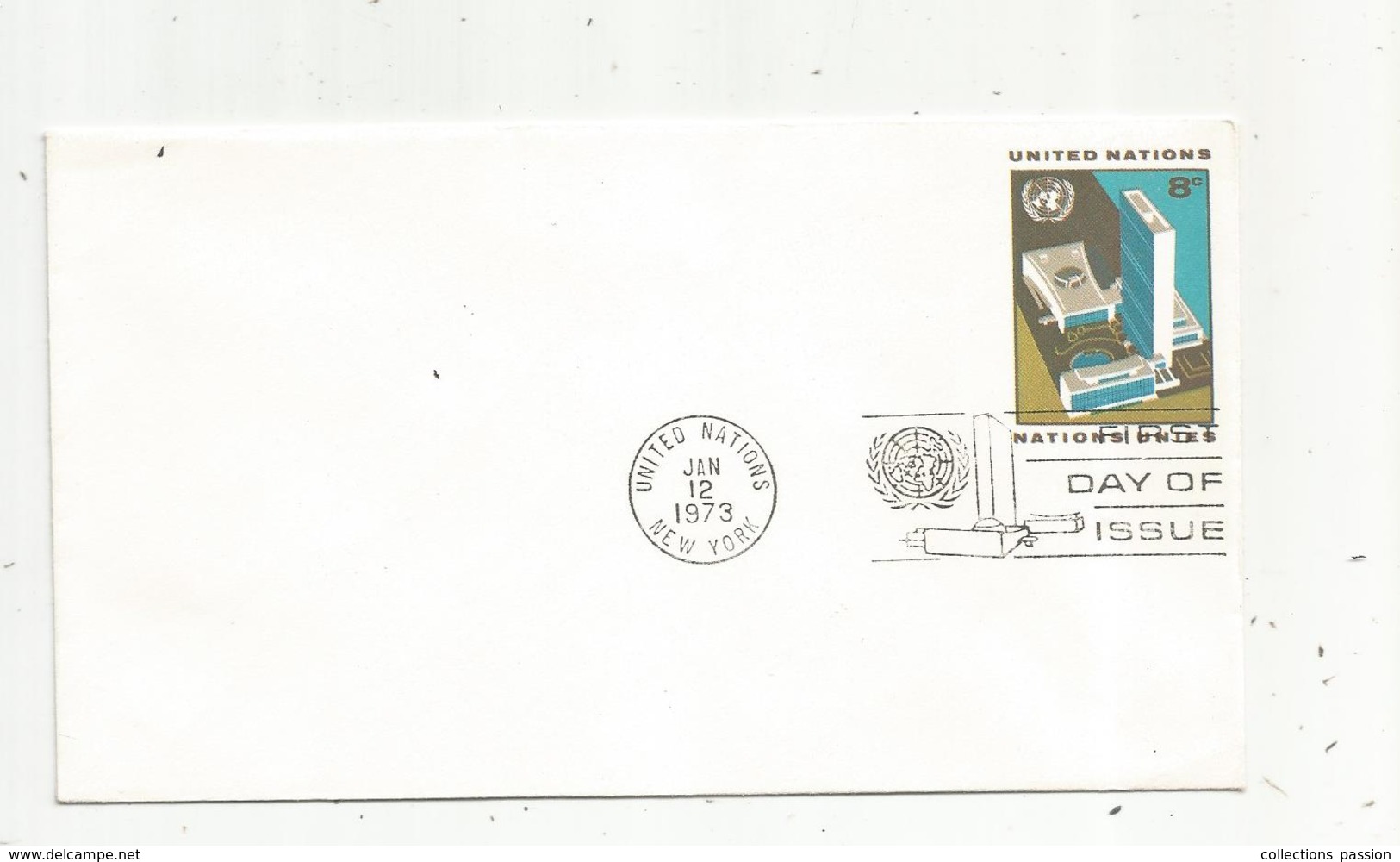 Premier Jour , FDC , Amérique , Nations Unis , New York ,United Nations,siége De L'ONU, 1973 - Covers & Documents