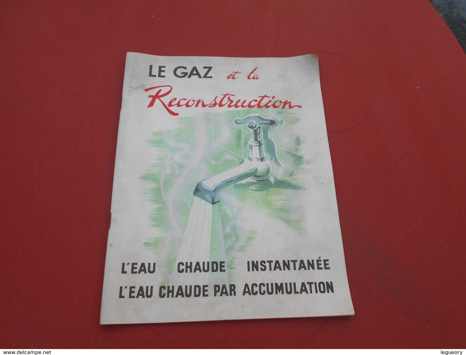 Le GAZ Et La Reconstruction   L'eau Chaude Instantanée  L'eau Chaude Par Accumulation  ( Chauffeau ) - Bricolage / Technique