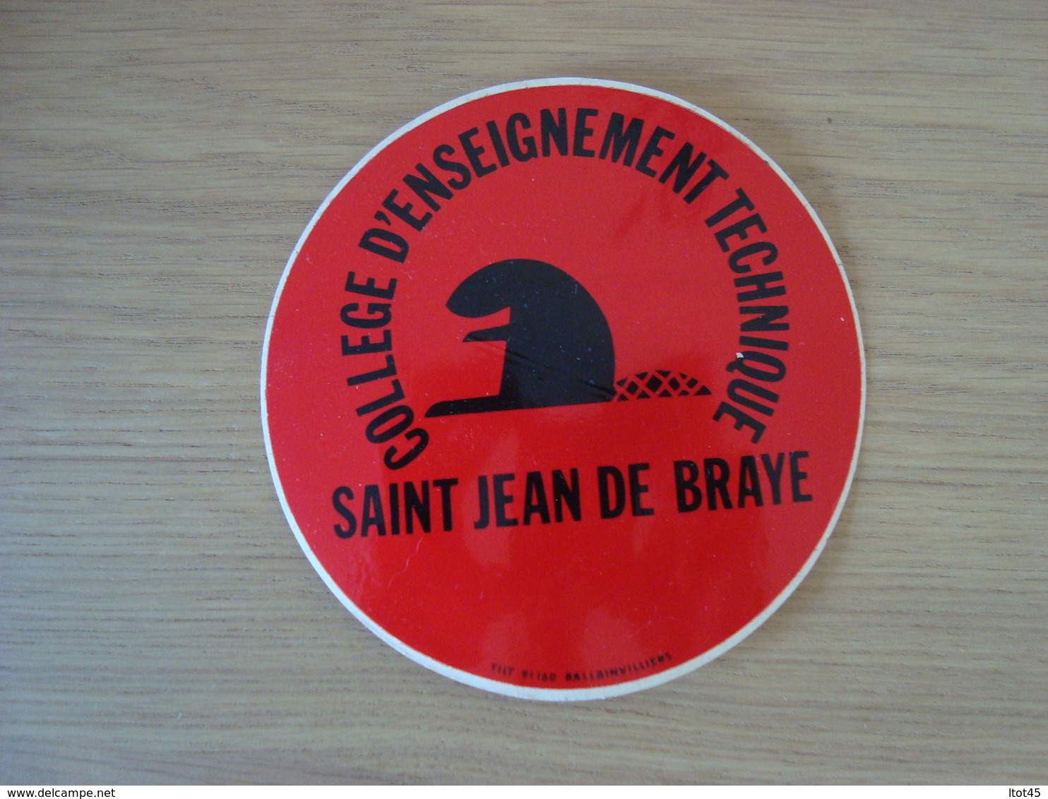 AUTOCOLLANT COLLEGE D'ENSEIGNEMENT TECHNIQUE SAINT JEAN DE BRAYE 45 - Stickers
