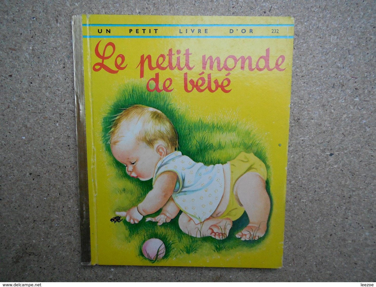 Un Petit Livre D'or Le Petit Monde De Bébé, 1964, Rare ....4A010320 - Autres & Non Classés