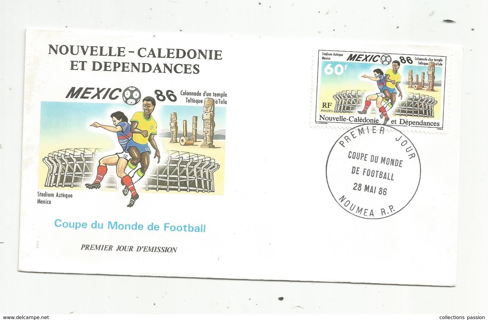 Timbre  ,  FDC , Nouvelle Calédonie Et Dépendances , Nouméa 1986 , COUPE DU MONDE DE FOOTBALL MEXICO 86 - FDC