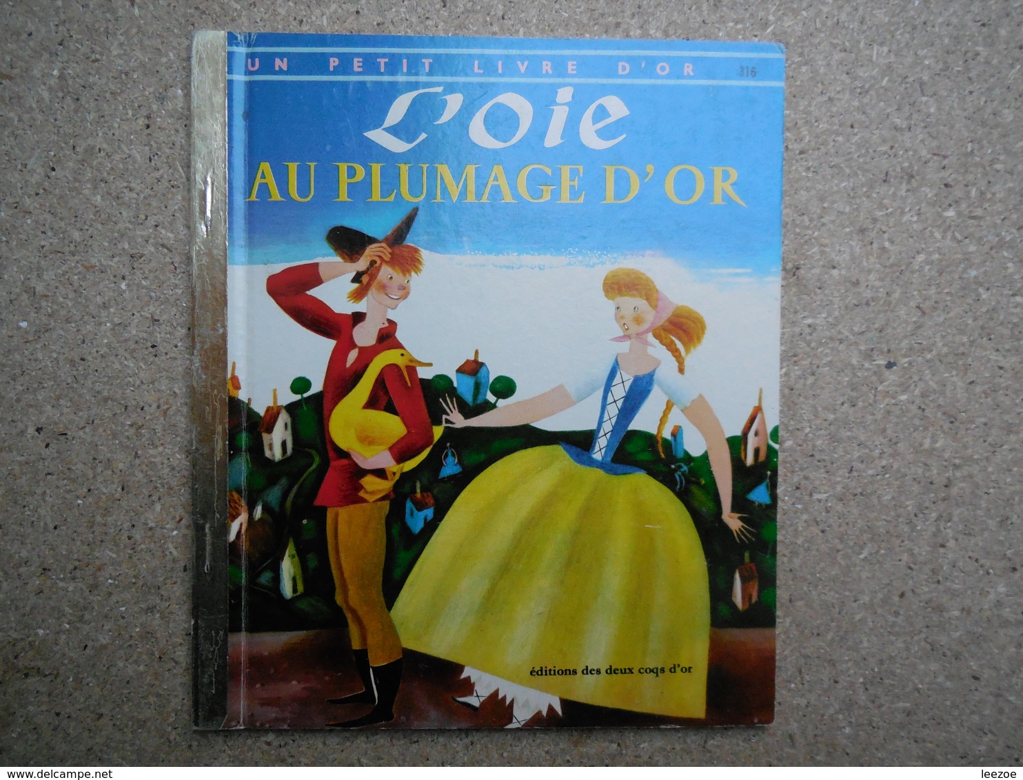 Un Petit Livre D'or L'oie Au Plumage D'or,  Éditions Des Deux Coqs D'Or, 1981 ...4A010320 - Contes