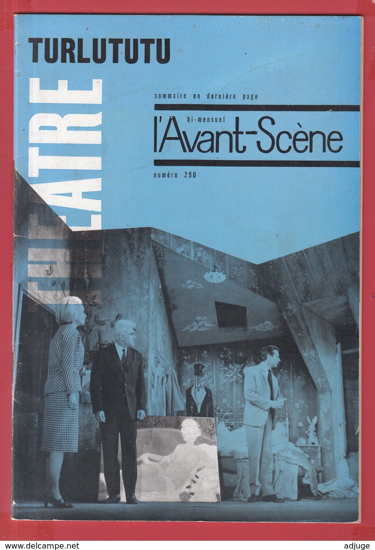 Revue L'Avant-Scène THEATRE N° 290 *1963*TURLUTUTU -Robert Lamoureux, Anna Gaylor* SUP * Voir Scanns - Auteurs Français