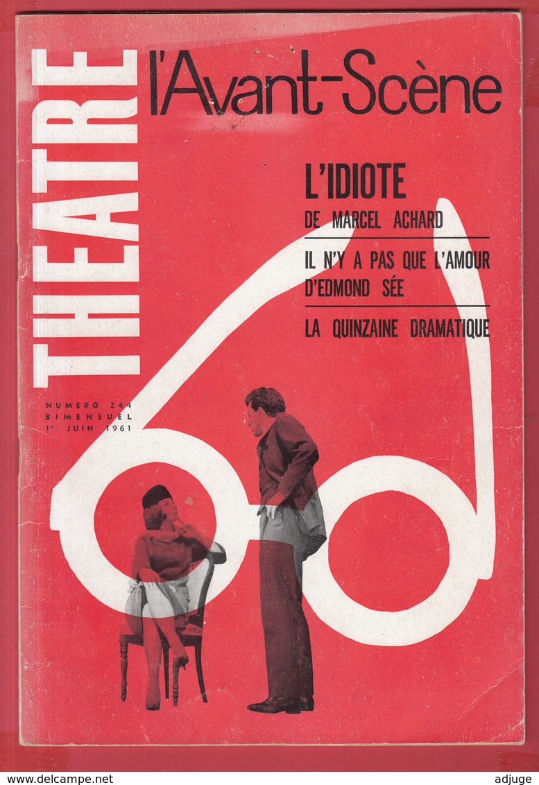 Revue L'Avant-Scène THEATRE N° 244 *JUIN 1961*l'IDIOTE - Marcel ACHARD - Annie GIRARDOT, J.P. CASSEL,* SUP * Voir Scanns - French Authors