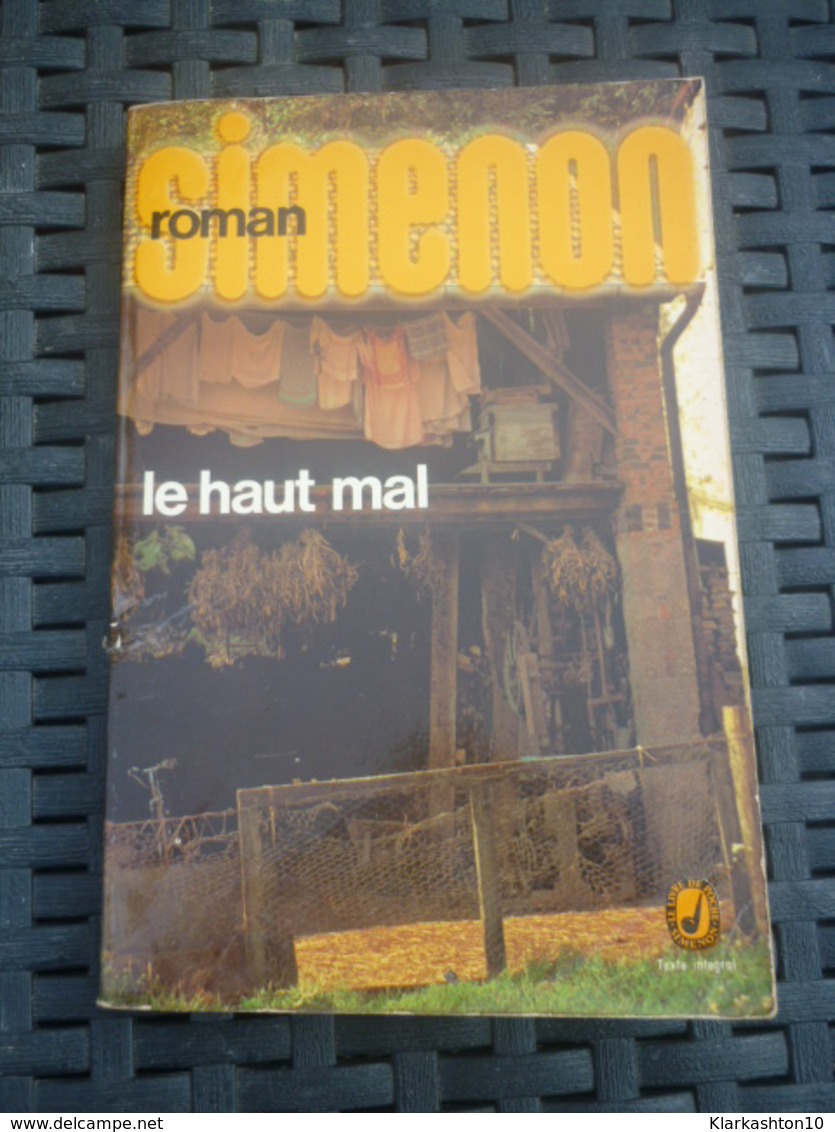 SIMENON: Le Haut Mal/ Le Livre De Poche, 1972 - Otros & Sin Clasificación