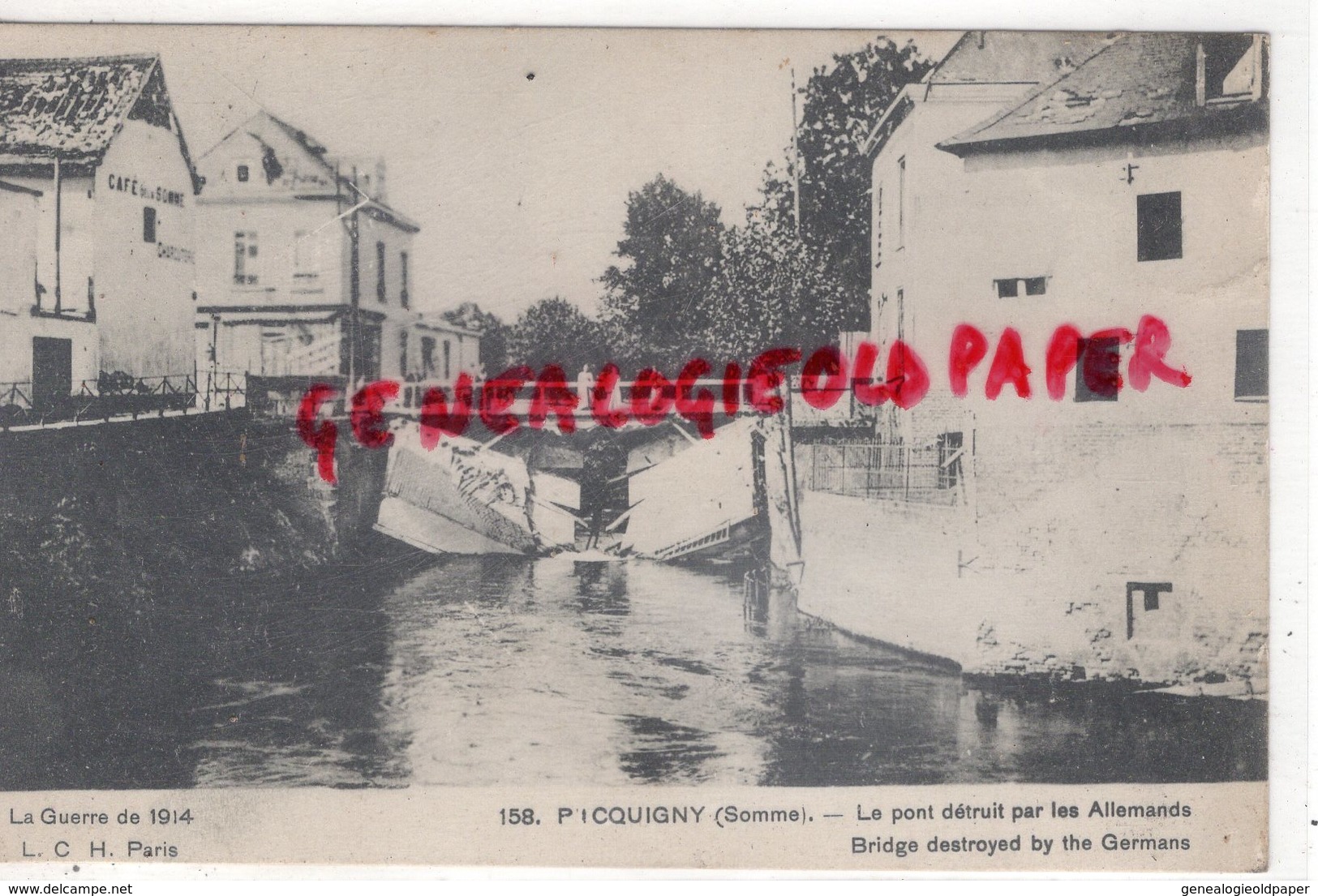 80 - PICQUIGNY - LE PONT DETRUIT PAR LES ALLEMANDS - GUERRE 1914  CAFE DE LA SOMME - Picquigny