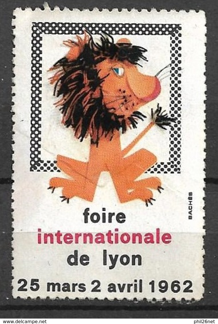 Vignette  Foire Internationale De Lyon  25mars Au 2 Avril 1962    Neuf  B/  TB  ! ! ! - Other & Unclassified