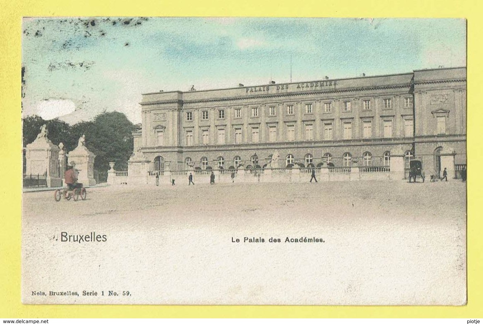 * Brussel - Bruxelles - Brussels * (Nels, Série 1, Nr 59 - KLEUR) Le Palais Des Académies, Animée, Unique, Rare - Brussels (City)