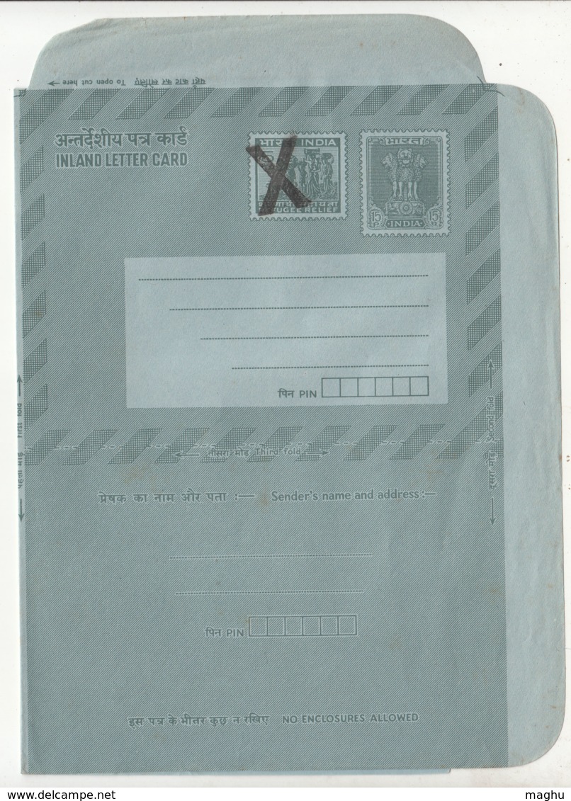 Rufugee Relief Cancelled Strike 'X' In Black, 15p Inland Letter ILC Ashokan, India Unused, As Scan - Inland Letter Cards