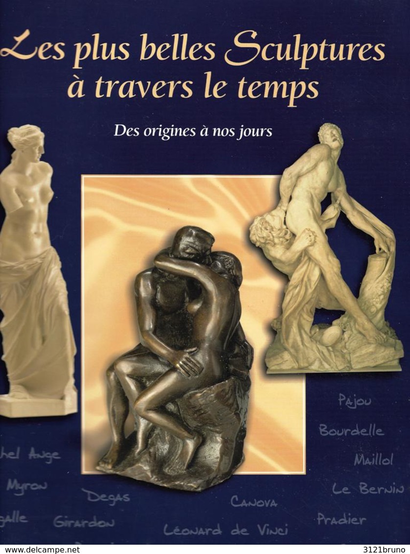 Livre D'art Les Plus Belles Sculptures à Travers Le Temps - Autres & Non Classés