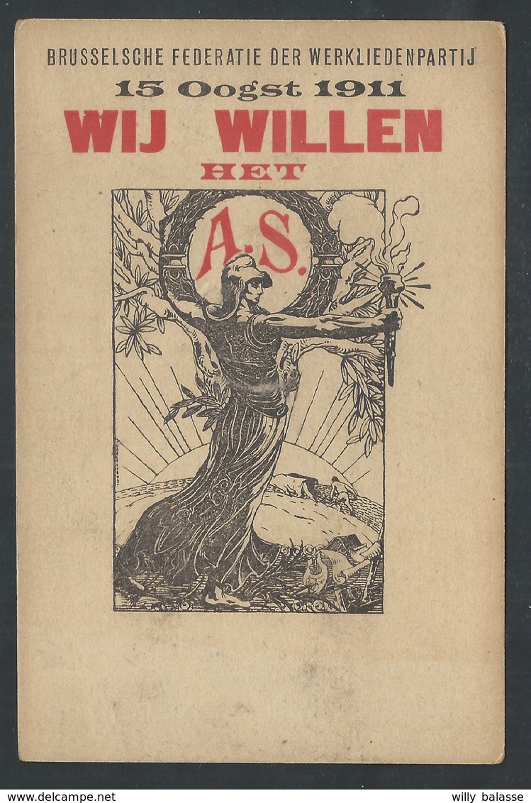 +++ CPA - Politique - Brusselsche Federatie Der Werkliedenpatij - 1911 - Wij Willen Het A.S. - Illustrateur ?  // - Partis Politiques & élections