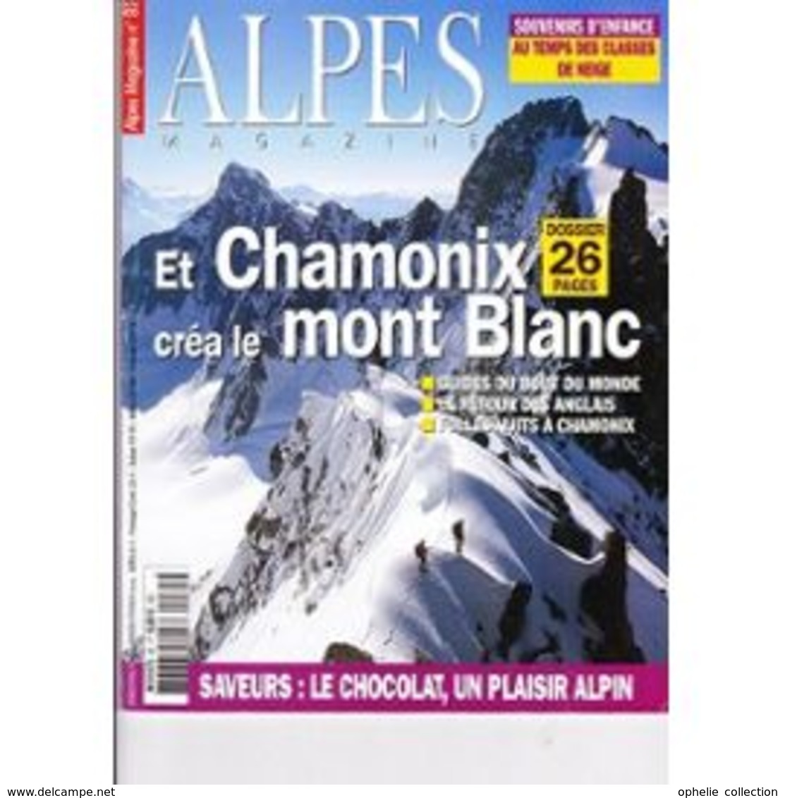 Alpes Magazine N° 85 : Et Chamonix Créa Le Mont Blanc - Géographie