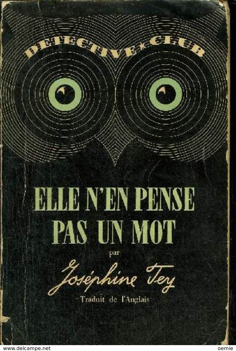 Elle N'en Pense Pas Un Mot  °°°°°°°°°°  Josephine Fey  Detective Club 1949 - Old (before 1960)