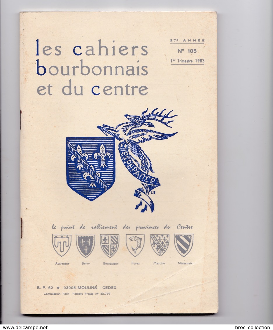 Les Cahiers Du Bourbonnais Et Du Centre N° 105, 1er T. 1983, Jean Guitton, Jacques Chevallier, Jean-Charles Varennes... - Bourbonnais