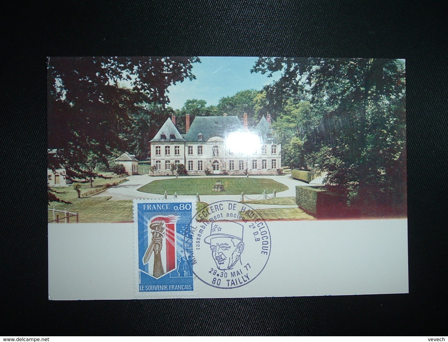 CP CHATEAU DE TAILLY TP SOUVENIR FRANCAIS 0,80 OBL.29-30 MAI 1977 80 TAILLY MARECHAL LECLERC DE HAUTECLOCQUE - Guerre Mondiale (Seconde)