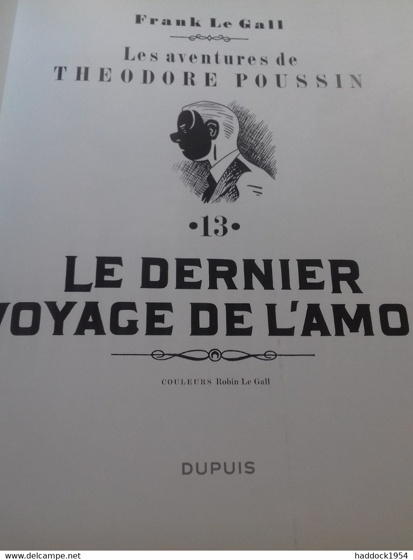 Le Dernier Voyage De L'amok THEODORE POUSSIN FRANK LE GALL Dupuis 2018 - Théodore Poussin