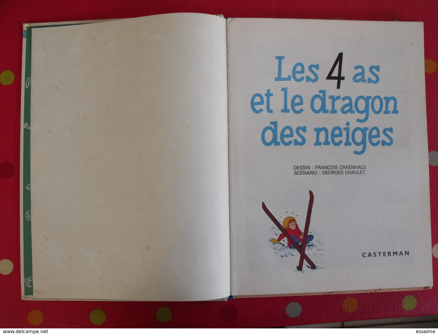 Les 4 As Et Le Dragon Des Neiges. François Craenhals Et Georges Chaulet. Casterman 1975 - 4 As, Les