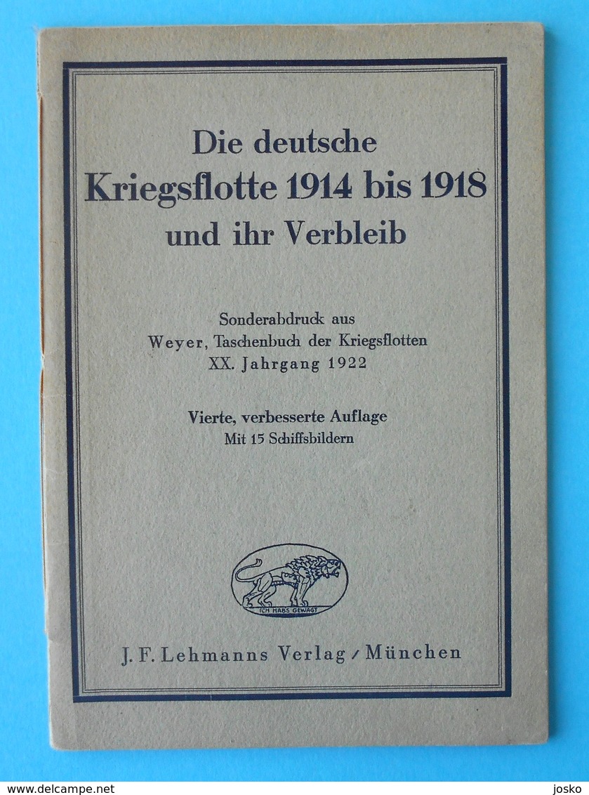 DIE DEUTSCHE KRIEGSFLOTTE 1914 BIS 1918 (Germany WW1 War Fleet) Submarine U-boot Unterseeboot Marina Marine Deutschland - Schiffe