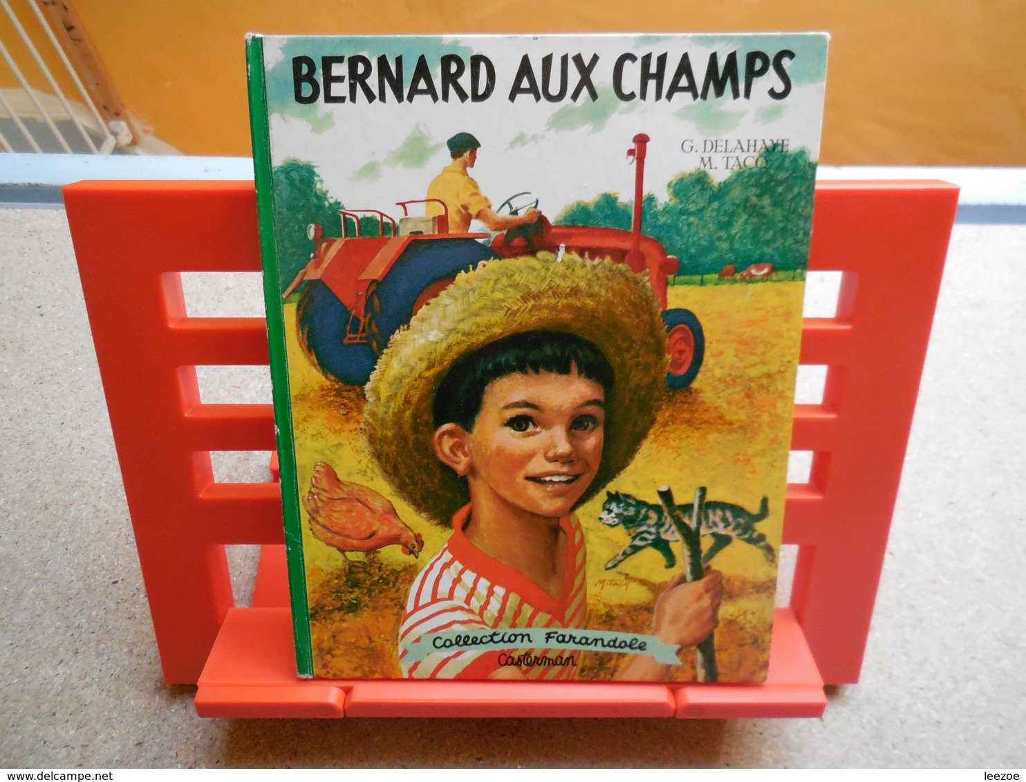 Collection Farandole  Bernard Aux Champs. Gilbert Delahaye, Tacq Michel.....3A0420 - Casterman