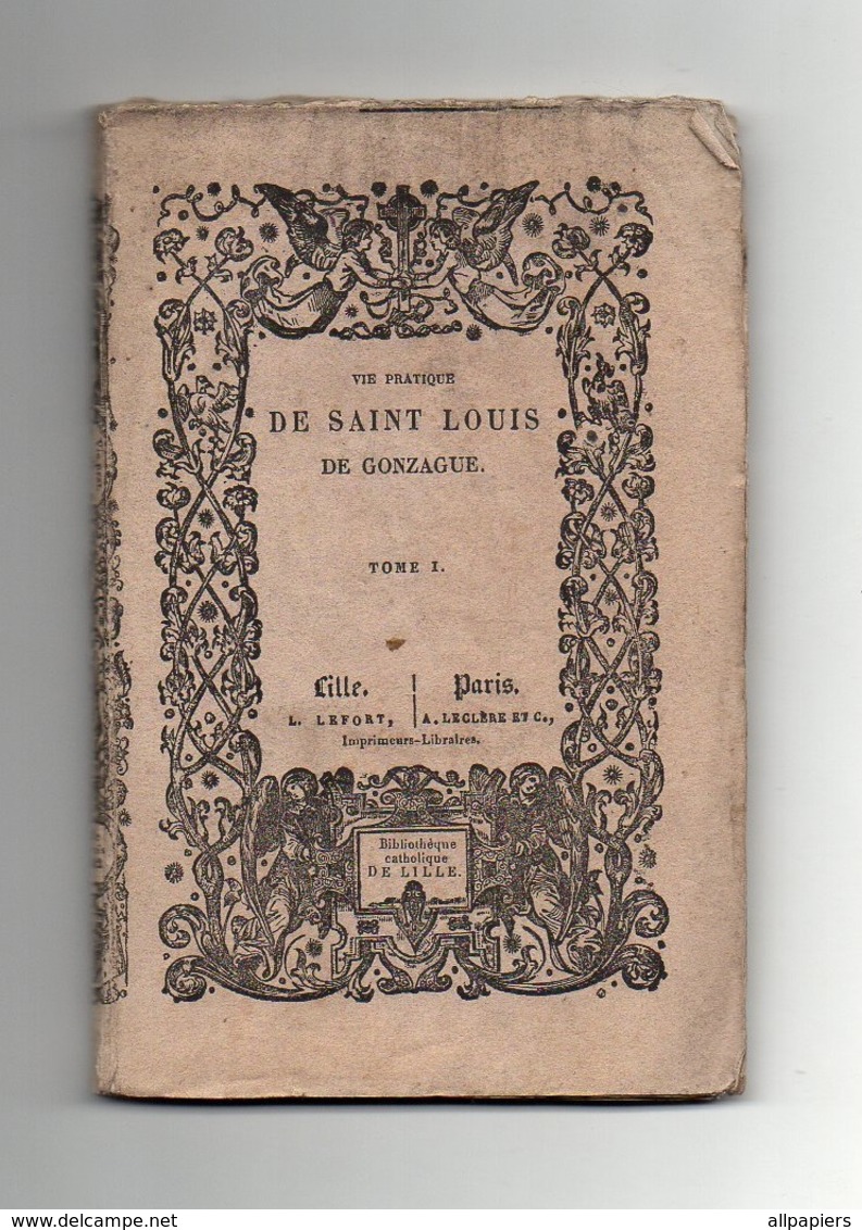 Vie Pratique De Saint Louis De Gonzague Par R. Gillet Prêtre De 1842 - 1801-1900